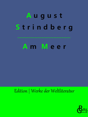 Am Meer von Gröls-Verlag,  Redaktion, Strindberg,  August