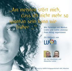 Am meisten stört mich, dass ich nicht mehr so spontan sein kann wie früher… von Dignass,  Axel, Jantschek,  Jürgen, Langen,  Rainer B, Maier,  Manfred