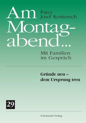 Am Montagabend… Mit Familien im Gespräch / Am Montagabend… 29 von Kentenich,  Josef