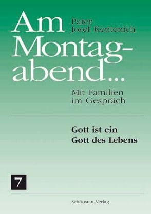 Am Montagabend… Mit Familien im Gespräch / Am Montagabend… 7 von Kentenich,  Josef