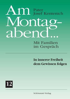 Am Montagabend… Mit Familien im Gespräch / Am Montagabend… 12 von Kentenich,  Josef