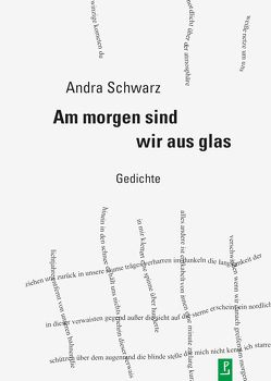 Am morgen sind wir aus glas von Heidtmann,  Andreas, Igel,  Jayne-Ann, Kuhlbrodt,  Jan, Lindner,  Ralph, Schwarz,  Andra