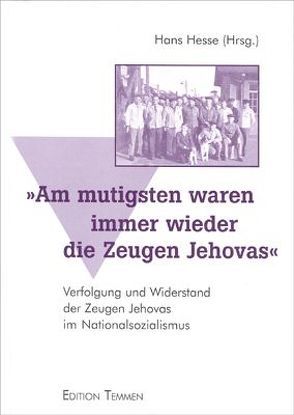 Am mutigsten waren… die Zeugen Jehovas von Hesse,  Hans