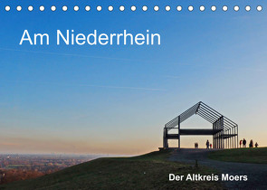 Am Niederrhein. Der Altkreis Moers (Tischkalender 2022 DIN A5 quer) von J. Richtsteig,  Walter