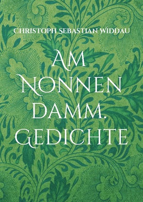 Am Nonnendamm von Widdau,  Christoph Sebastian