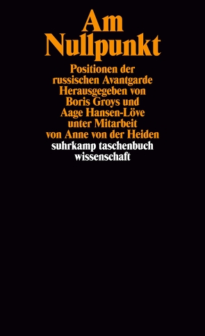 Am Nullpunkt von Groys,  Boris, Hansen-Löve,  Aage, Heiden,  Anne von der, Leupold,  Gabriele, Nitschke,  Annelore, Radetzkaja,  Olga