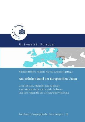 Am östlichen Rand der Europäischen Union von Heller,  Wilfried, Niemczik-Arambasa,  Mihaela Narcisa