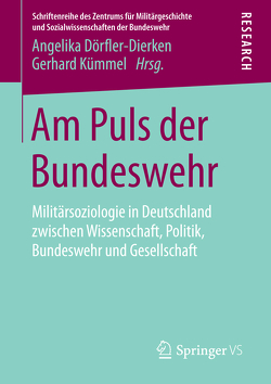 Am Puls der Bundeswehr von Dörfler-Dierken,  Angelika, Kümmel,  Gerhard