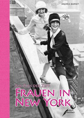 Am Puls der Zeit:Frauen in New York von Barnet,  Andrea, Ditzen,  Lore, Stromberg,  Kyra