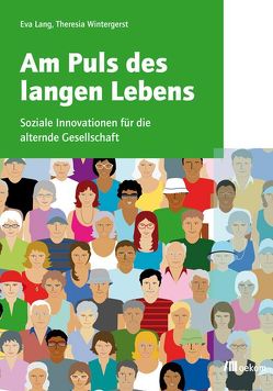 Am Puls des langen Lebens von Lang,  Eva, Wintergerst,  Theresia