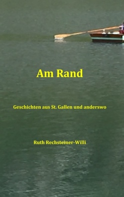 Am Rand von Rechsteiner-Willi,  Ruth