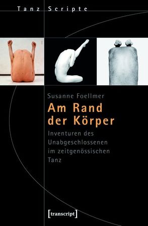 Am Rand der Körper von Foellmer,  Susanne