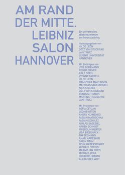 Am Rand der Mitte. Leibniz Salon Hannover von Bodemann,  Uwe, Dorn,  Ralf, Farrell,  Yvonne, Léon,  Hilde, Martinsen,  Franziska, Stelter,  Nils, Tonon,  Benedict, Trauschke,  Martina, Trutz,  Jan, von Stuckrad,  Götz