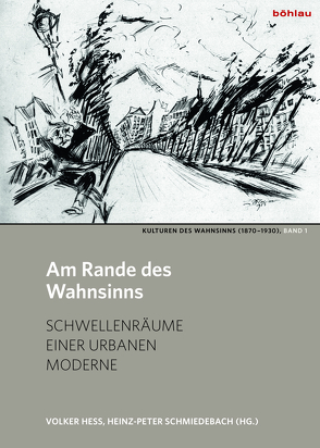 Am Rande des Wahnsinns von Beddies,  Thomas, Binder,  Beate, Dietze,  Gabriele, Dornhof,  Dorothea, Fastert,  Sabine, Friedland,  Alexander, Fuchs,  Petra, Herrn,  Rainer, Hess,  Volker, Könemann,  Sophia, Ledebur,  Sophie, Marcus,  Benjamin A., Rose,  Wolfgang, Schmiedebach,  Heinz-Peter, Wulf,  Stefan