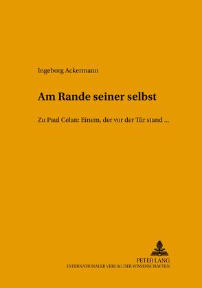 «Am Rande seiner selbst» von Ackermann,  Ingeborg