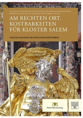 Am rechten Ort – Kostbarkeiten für Kloster Salem