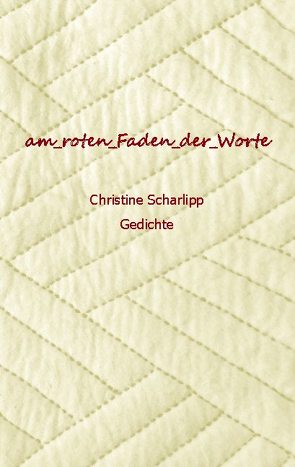 am roten Faden der Worte von Scharlipp,  Christine