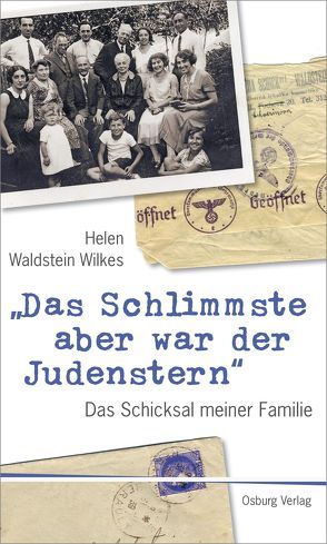 „Am schlimmsten aber war der Judenstern“ von Waldstein Wilkes,  Helen