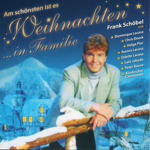 Am schönsten ist es Weihnachten in Familie von Schöbel,  Frank