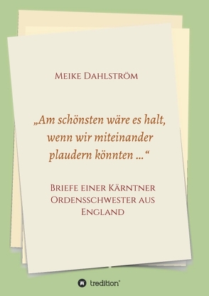 „Am schönsten wäre es halt, wenn wir miteinander plaudern könnten …“ von Dahlström,  Meike