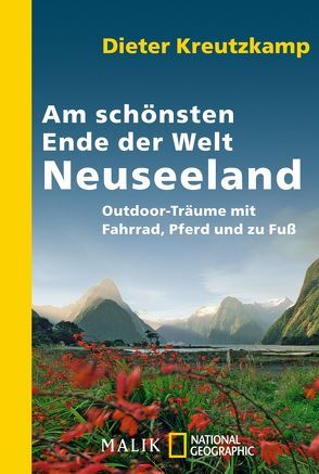 Am schönsten Ende der Welt – Neuseeland von Kreutzkamp,  Dieter