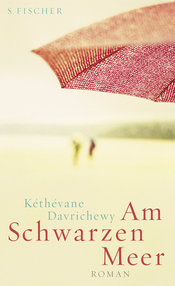 Am Schwarzen Meer von Davrichewy,  Kéthévane, Kalscheuer,  Claudia