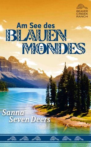 Am See des Blauen Mondes von Seven Deers,  Sanna