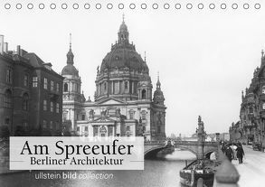 Am Spreeufer – Berliner Architektur (Tischkalender 2019 DIN A5 quer) von bild Axel Springer Syndication GmbH,  ullstein