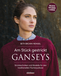 Am Stück gestrickt: Ganseys von Brown-Reinsel,  Beth