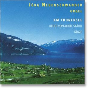 Am Thunersee von Neuenschwander,  Jürg, Stähli,  Adolf