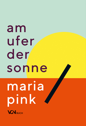 Am Ufer der Sonne von de Carvalho,  Age, Pink,  Maria