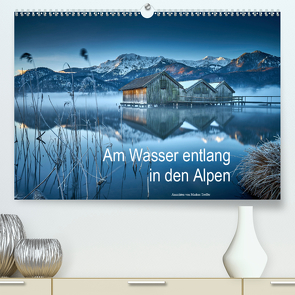 Am Wasser entlang in den Alpen (Premium, hochwertiger DIN A2 Wandkalender 2021, Kunstdruck in Hochglanz) von Treffer,  Markus