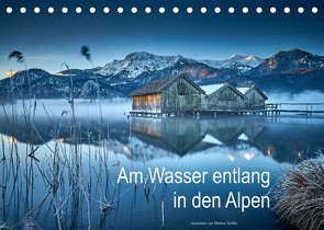 Am Wasser entlang in den Alpen (Tischkalender 2022 DIN A5 quer) von Treffer,  Markus