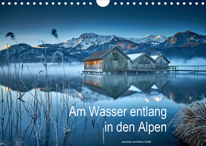 Am Wasser entlang in den Alpen (Wandkalender 2021 DIN A4 quer) von Treffer,  Markus