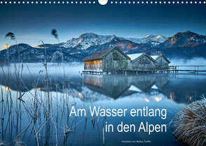 Am Wasser entlang in den Alpen (Wandkalender 2023 DIN A3 quer) von Treffer,  Markus