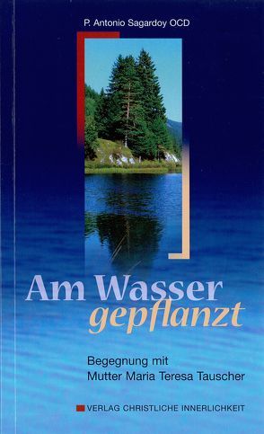 Am Wasser gepflanzt von Sagardoy,  Antonio