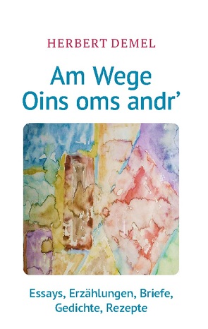 Am Wege Oins oms andr‘ von Demel,  Herbert