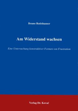 Am Widerstand wachsen von Rutishauser,  Bruno