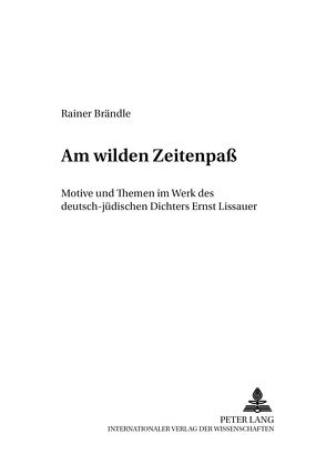 «Am wilden Zeitenpaß» von Brändle,  Rainer