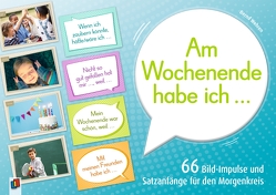 „Am Wochenende habe ich …“ 66 Bild-Impulse und Satzanfänge für den Morgenkreis von Wehren,  Bernd