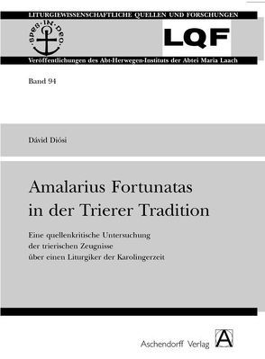 Amalarius Fortunatus in der Trierer Tradition von Diósi,  David