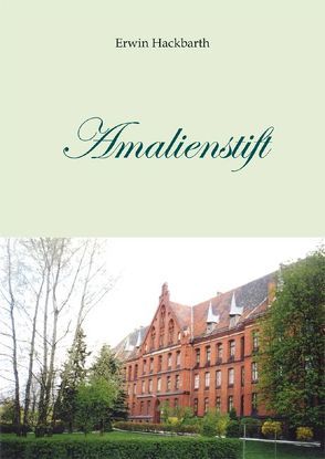Amalienstift von Hackbarth,  Erwin