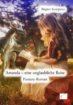 Amanda – eine unglaubliche Reise von Kemptner,  Brigitte