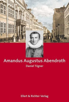 Amandus Augustus Abendroth von Tilgner,  Daniel, ZEIT-Stiftung Ebelin und Gerd Bucerius