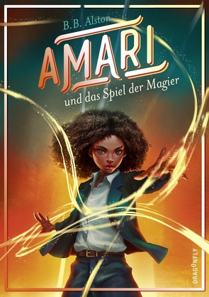 Amari und das Spiel der Magier von Alston,  B.B., Fliedner,  Hanna Christine, Michalski,  Jennifer, Segerer,  Katrin