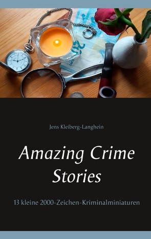 Amazing Crime Stories von Kleiberg-Langhein,  Jens