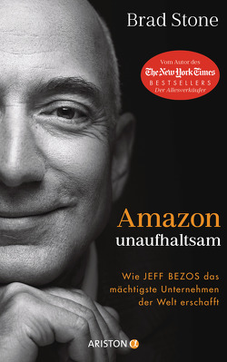 Amazon unaufhaltsam von Arlinghaus,  Claudia, Böckler,  Ariane, Josef,  Bernhard, Stone,  Brad, Wehrmann,  Inge