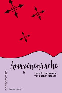 Amazonenrache von Sacher-Masoch,  Leopold von, Sacher-Masoch,  Wanda von