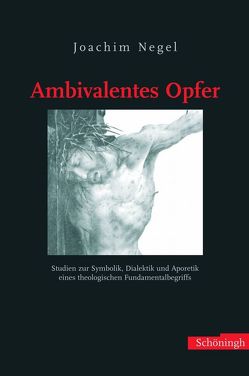 Ambivalentes Opfer von Negel,  Joachim