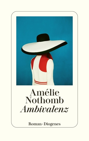 Ambivalenz von Große,  Brigitte, Nothomb,  Amélie